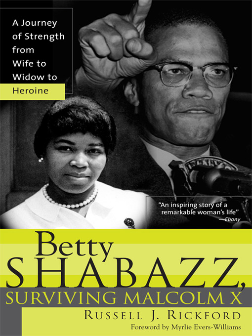 Title details for Betty Shabazz, Surviving Malcolm X by Russell J Rickford - Available